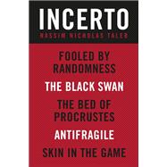Incerto Fooled by Randomness, The Black Swan, The Bed of Procrustes, Antifragile, Skin in the Game,9780593243657