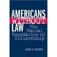 Americans Without Law