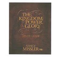 The Kingdom, Power, & Glory Study Guide