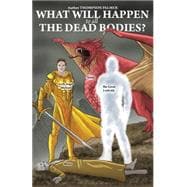 What Will Happen to All the Dead Bodies?