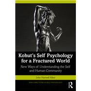 Kohut's Self Psychology for a Fractured World