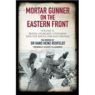Mortar Gunner on the Eastern Front