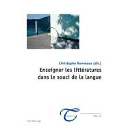 Enseigner Les Litteratures Dans Le Souci De La Langue