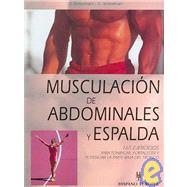 Musculacion de abdominales y espalda/ Stronger Abs and Back