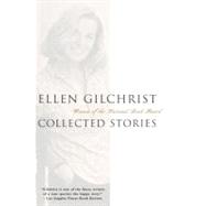 Ellen Gilchrist Collected Stories