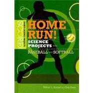 Home Run! Science Projects With Baseball and Softball