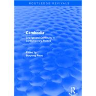 Revival: Cambodia: Change and Continuity in Contemporary Politics (2001): Change and Continuity in Contemporary Politics