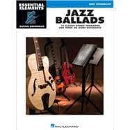 Jazz Ballads - 15 Classic Songs Arranged for Three or More Guitarists Essential Elements Guitar Ensembles Early Intermediate Level