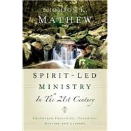 Spirit-led Ministry In The 21st Century