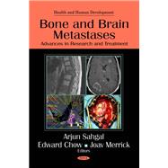Bone and Brain Metastases: Advances in Research and Treatment