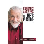 Conrad’s Answers  to Life’s Purpose