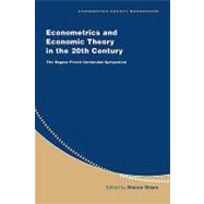 Econometrics and Economic Theory in the 20th Century: The Ragnar Frisch Centennial Symposium