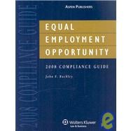 Equal Employment Opportunity 2008 Compliance Guide