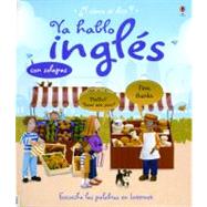 Ya hablo ingles/ I Speak English