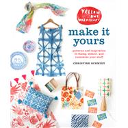 Yellow Owl Workshop's Make It Yours Patterns and Inspiration to Stamp, Stencil, and Customize Your Stuff