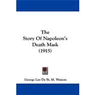 The Story of Napoleon's Death Mask