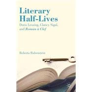 Literary Half-Lives Doris Lessing, Clancy Sigal, and Roman à Clef
