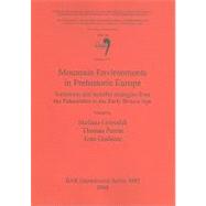 Mountain Environments in Prehistoric Europe