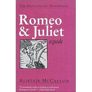 Romeo & Juliet: A Guide