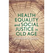 Health Equality and Social Justice in Old Age