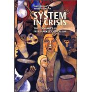 A System in Crisis The Dynamics of Free Market Capitalism