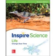 Inspire Science: Life Write-In Student Edition Unit 4