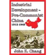 Industrial Development in Pre-Communist China: 1912-1949