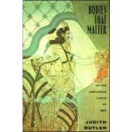 Bodies That Matter: On the Discursive Limits of 