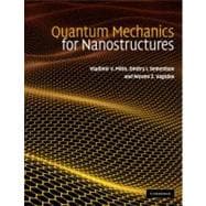 Quantum Mechanics for Nanostructures,9780521763660