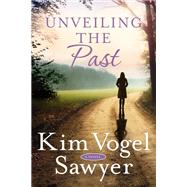 Unveiling the Past A Novel