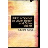 Lucy: Or Scenes on Lough Neagh and Other Poems