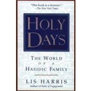 Holy Days The World Of The Hasidic Family