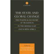 The State and Global Change: The Political Economy of Transition in the Middle East and north Africa