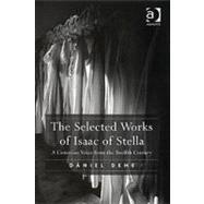The Selected Works of Isaac of Stella: A Cistercian Voice from the Twelfth Century