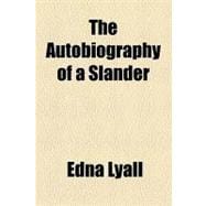 The Autobiography of a Slander
