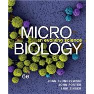Microbiology: An Evolving Science, with Norton Illumine Ebook, Smartwork, Animations, and eAppendicies