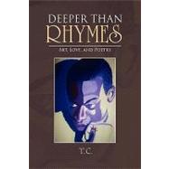 Deeper Than Rhymes : Art, Love, and Poetry