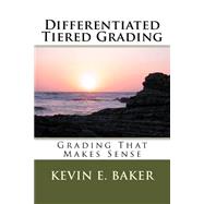 Differentiated Tiered Grading