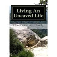 Living an Uncaved Life