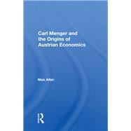 Carl Menger and the Origins of Austrian Economics