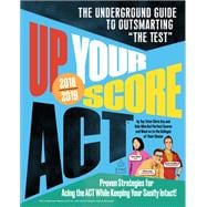 Up Your Score: ACT 2018-2019 Edition