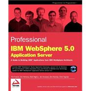 Professional IBM WebSphere 5. 0 Application Server