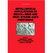 Metallurgical Applications of Shock-Wave and High-Strain Rate Phenomena