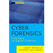 Cyber Forensics From Data to Digital Evidence