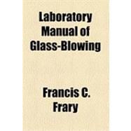 Laboratory Manual of Glass-blowing