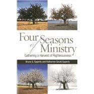 Four Seasons of Ministry Gathering a Harvest of Righteousness