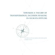 Towards a Theory of Transpersonal Decision-making in Human-systems: A Neurolinguistically-modeled Phenomenography
