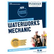 Waterworks Mechanic (C-4366) Passbooks Study Guide
