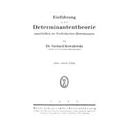 Einführung in Die Determinantentheorie Einschließlich Der Fredholmschen Determinanten
