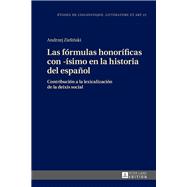 Las fórmulas honoríficas con -ísimo en la historia del español/ The Formulas Honorific with -ísimo in the History of Spanish
